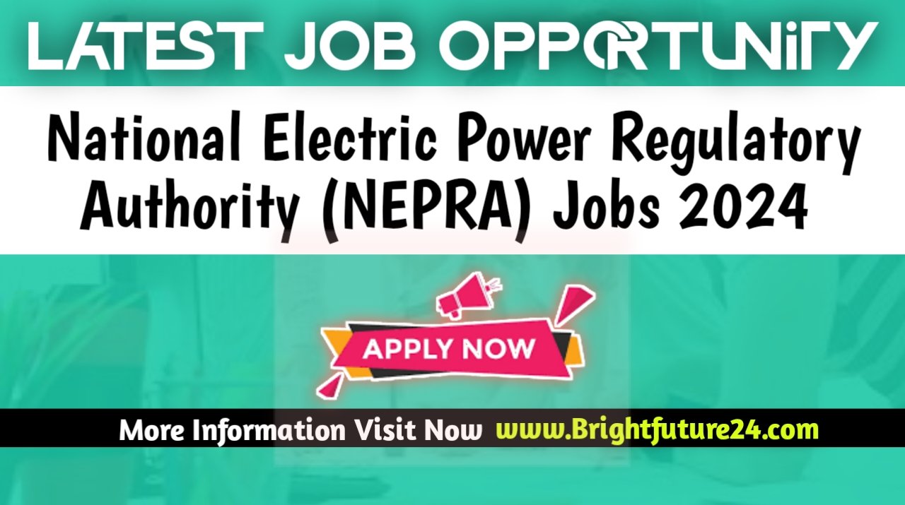 National Electric Power Regulatory Authority NEPRA Jobs 2024 Job Vacancy At National Electric Power Regulatory Authority 2024
