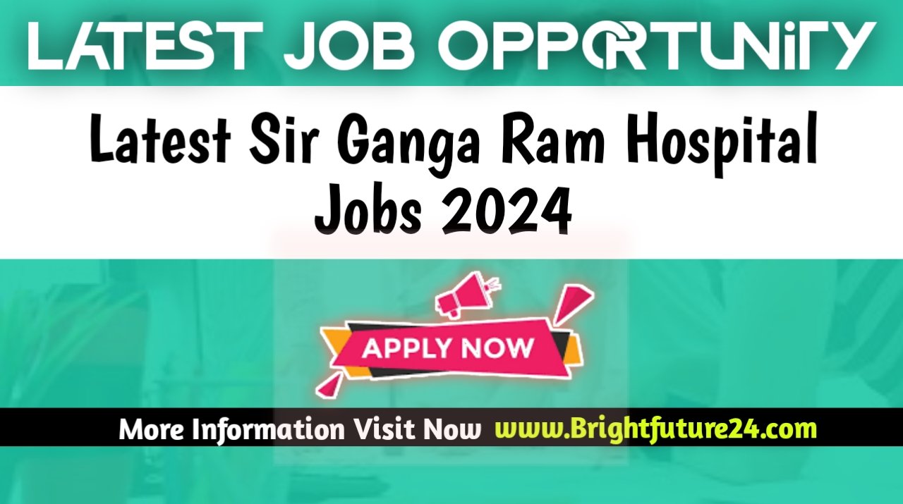 Latest Sir Ganga Ram Hospital Lahore Jobs 2025