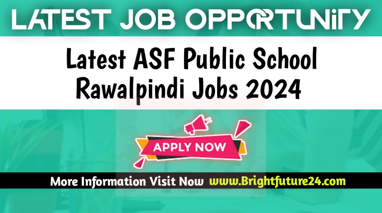 ASF Public School Jobs In Rawalpindi 2025