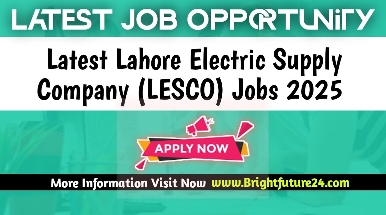 Latest Lahore Electric Supply Company LESCO Jobs 2025