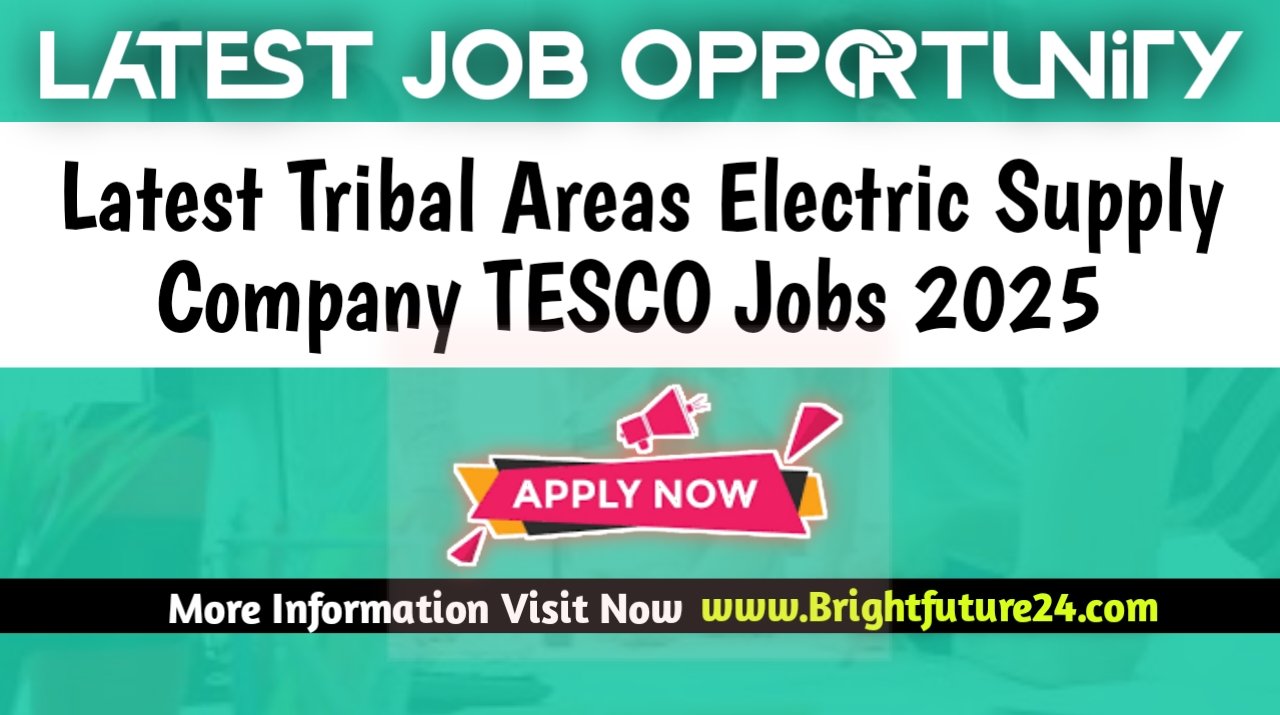 Latest Tribal Areas Electricity Supply Company TESCO Jobs 2025