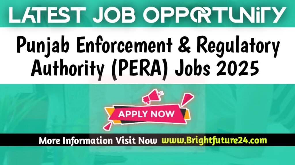 Latest Punjab Enforcement and Regulatory Authority PERA Jobs 2025