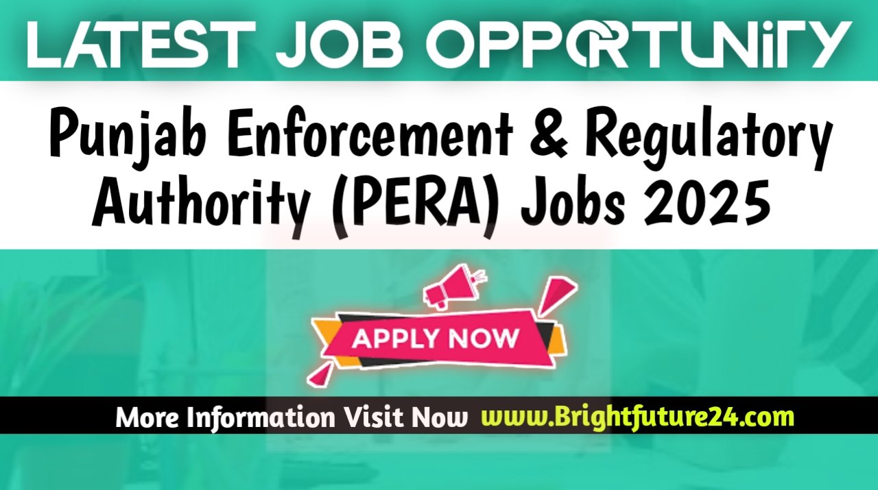 Latest Punjab Enforcement and Regulatory Authority PERA Jobs 2025