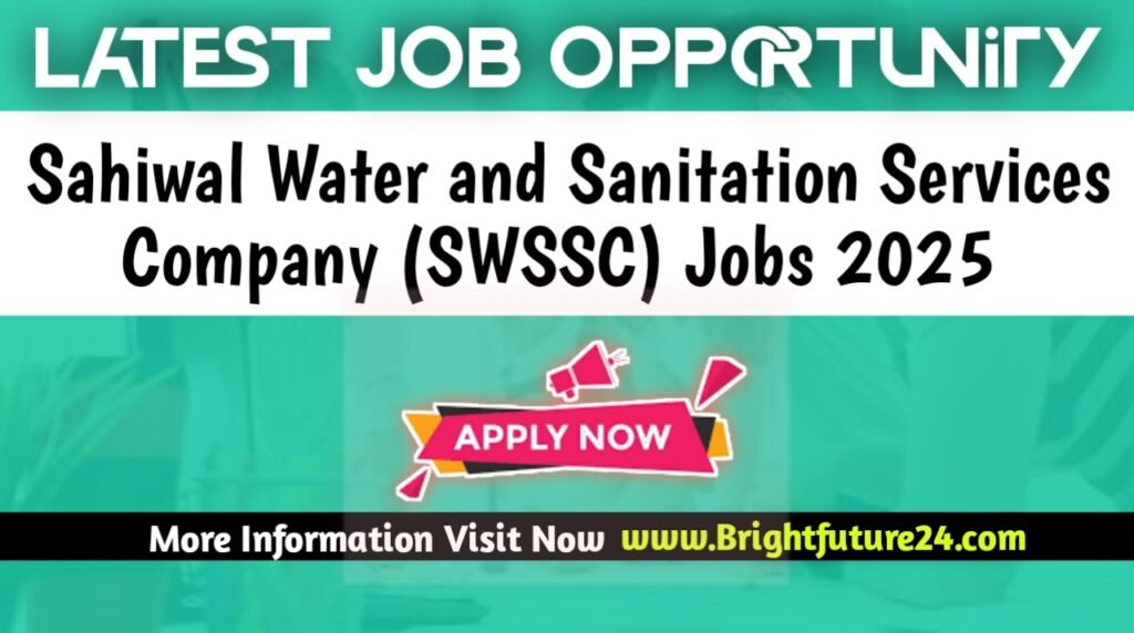 Latest Sahiwal Water and Sanitation Services Company SWSSC Jobs 2025