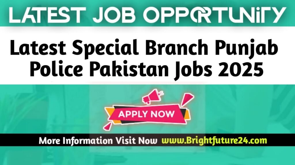 Special Branch Punjab Police Jobs 2025