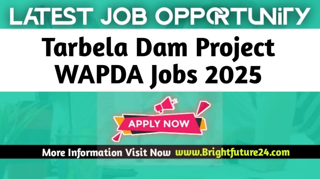 Tarbela Dam Project WAPDA Jobs 2025