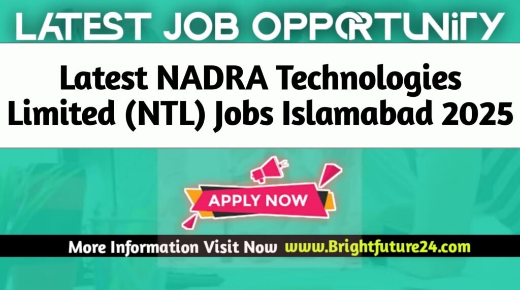 NADRA Technologies Limited (NTL) Jobs Islamabad 2025