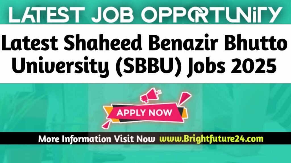 Shaheed Benazir Bhutto University (SBBU) Jobs 2025