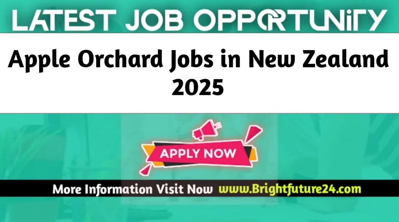 Apple Orchard Jobs in New Zealand 2025